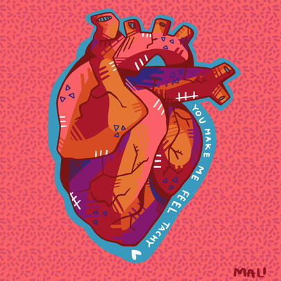 drawing of a heart captioned you make me feel achy